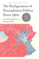 Book cover of: Realignment of Pennsylvania Politics Since 1960. By: Renée M. Lamis