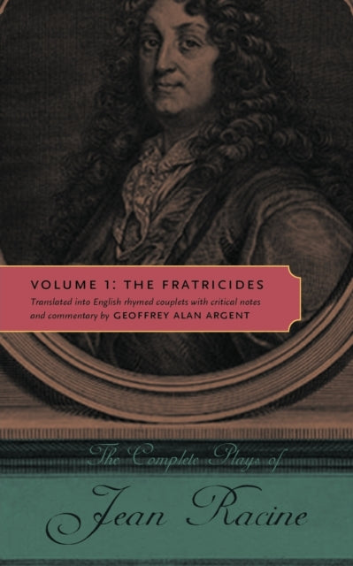 Book cover of: Complete Plays of Jean Racine. By: Geoffrey Alan Argent