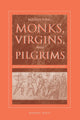 Book cover of: Wandering Monks, Virgins, and Pilgrims. By: Maribel Dietz