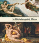 Book cover of: In Michelangelo's Mirror