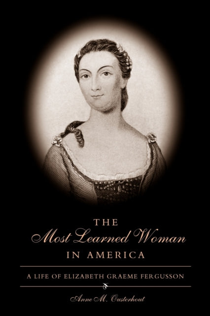 Book cover of: Most Learned Woman in America. By: Anne M. Ousterhout
