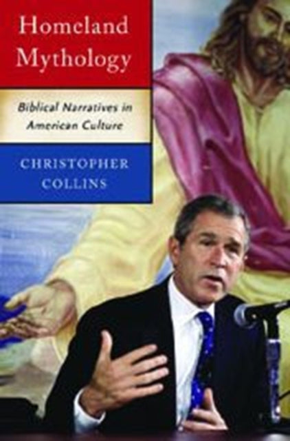 Book cover of: Homeland Mythology. By: Christopher Collins