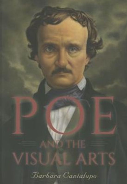Book cover of: Poe and the Visual Arts. By: Barbara Cantalupo
