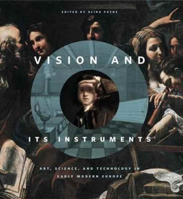 Book cover of: Vision and Its Instruments. By: Alina Payne
