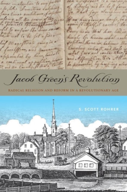 Book cover of: Jacob Green’s Revolution. By: S. Scott Rohrer