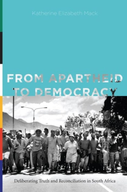 Book cover of: From Apartheid to Democracy. By: Katherine Elizabeth Mack