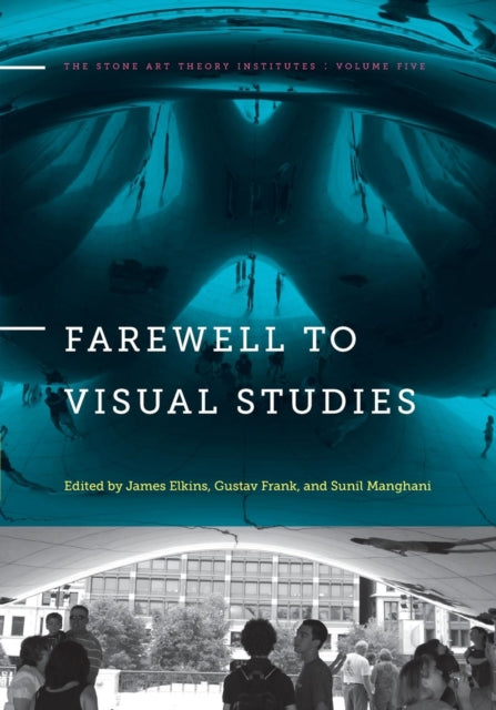 Book cover of: Farewell to Visual Studies