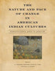 Book cover of: Nature and Pace of Change in American Indian Cultures