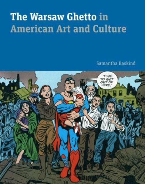 Book cover of: Warsaw Ghetto in American Art and Culture. By: Samantha Baskind