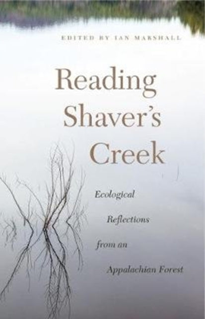 Book cover of: Reading Shaver’s Creek. By: Ian Marshall