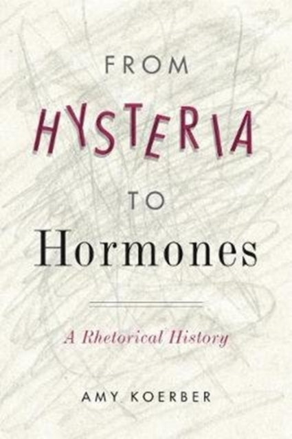 Book cover of: From Hysteria to Hormones. By: Amy Koerber