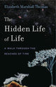 Book cover of: Hidden Life of Life. By: Elizabeth Marshall Thomas