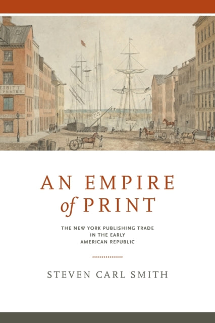 Book cover of: Empire of Print. By: Steven Carl Smith