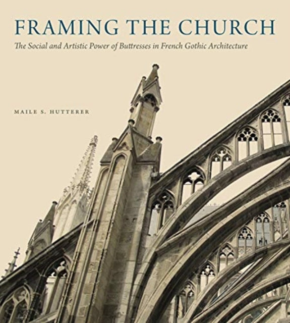 Book cover of: Framing the Church. By: Maile S. Hutterer