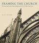Book cover of: Framing the Church. By: Maile S. Hutterer