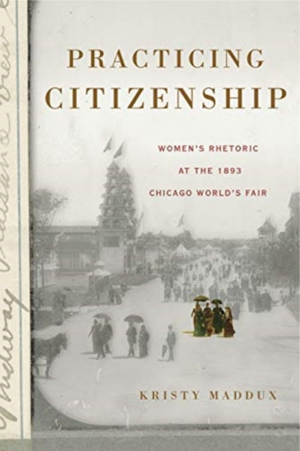 Book cover of: Practicing Citizenship. By: Kristy Maddux