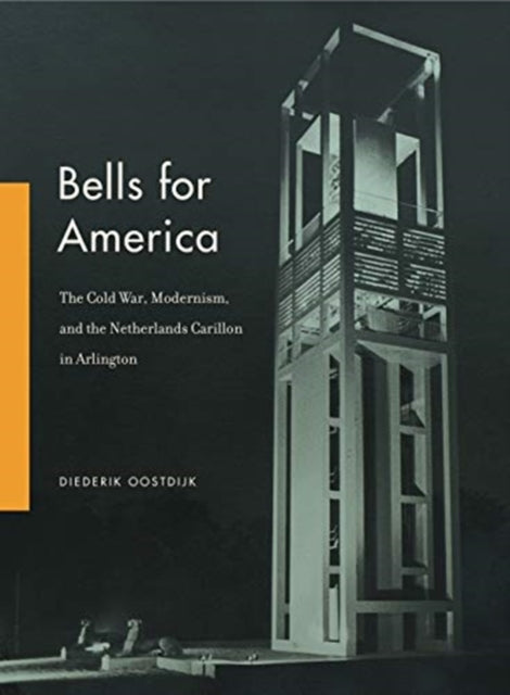Book cover of: Bells for America. By: Diederik Oostdijk