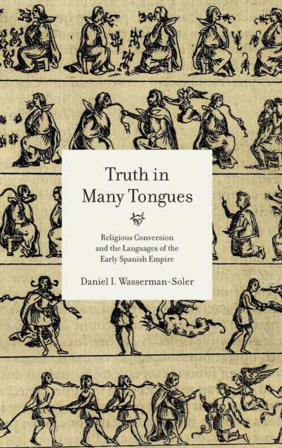 Book cover of: Truth in Many Tongues. By: Daniel I. Wasserman-Soler