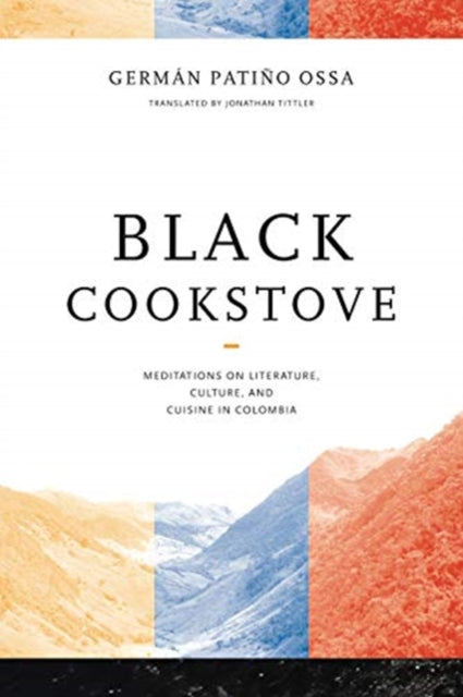 Book cover of: Black Cookstove. By: Germán Patiño Ossa