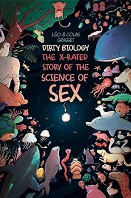 Book cover of: Dirty Biology. By: Colas Grasset