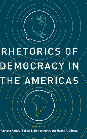 Rhetorics of Democracy in the Americas