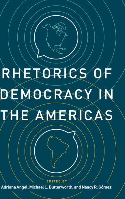 Book cover of: Rhetorics of Democracy in the Americas. By: Adriana Angel