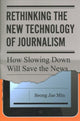 Book cover of: Rethinking the New Technology of Journalism. By: Seong Jae Min