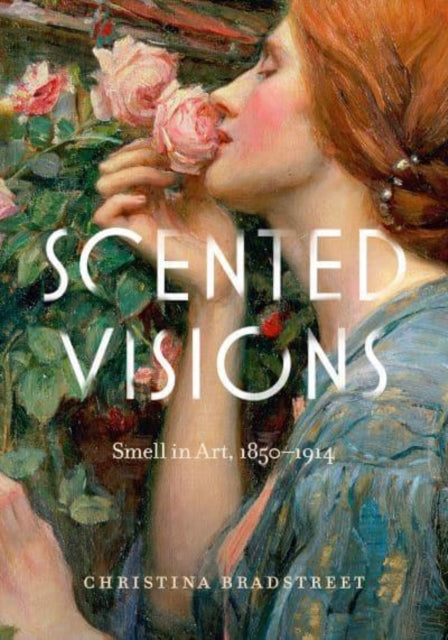 Book cover of: Scented Visions. By: Christina Bradstreet