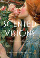 Book cover of: Scented Visions. By: Christina Bradstreet