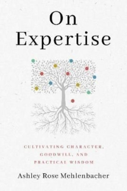 Book cover of: On Expertise. By: Ashley Rose Mehlenbacher