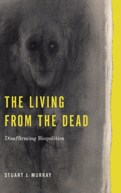 Book cover of: Living from the Dead. By: Stuart J. Murray
