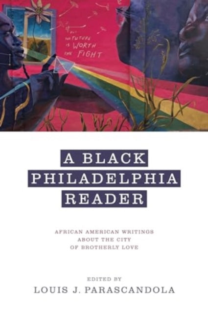Book cover of: Black Philadelphia Reader. By: Louis J. Parascandola
