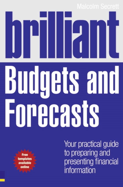 Book cover of: Brilliant Budgets and Forecasts. By: Malcolm Secrett