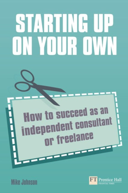Book cover of: Starting up on your own. By: JOHNSON, MIKE