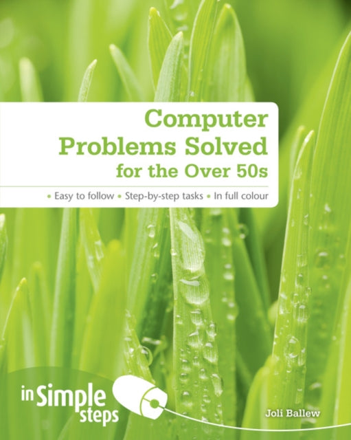 Book cover of: Computer Problems Solved for the Over 50s In Simple Steps. By: Joli Ballew