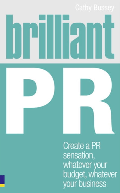 Book cover of: Brilliant PR. By: Cathy Bussey