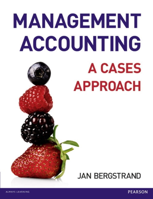 Book cover of: Management Accounting: A Cases Approach. By: Jan Bergstrand