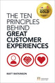 Book cover of: Ten Principles Behind Great Customer Experiences, The. By: WATKINSON  MATTHEW