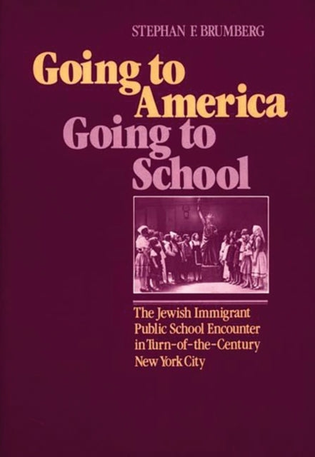 Book cover of: Going to America, Going to School