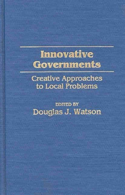 Book cover of: Innovative Governments. By: Douglas J. Watson