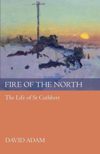 Book cover of: Fire of the North. By: Adam
