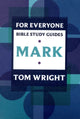 Book cover of: For Everyone Bible Study Guide: Mark. By: Tom Wright