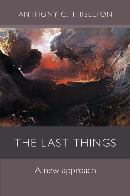 Book cover of: Last Things. By: Anthony C. Thiselton