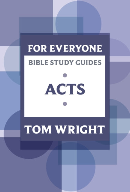 Book cover of: For Everyone Bible Study Guide: Acts. By: N. T. Wright