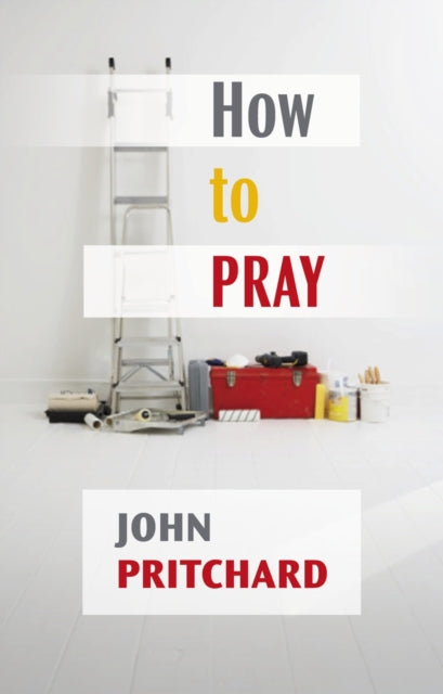 Book cover of: How to Pray