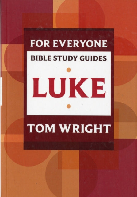 Book cover of: For Everyone Bible Study Guide: Luke. By: N. T. Wright