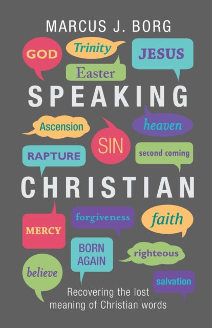 Book cover of: Speaking Christian. By: Marcus J. Borg