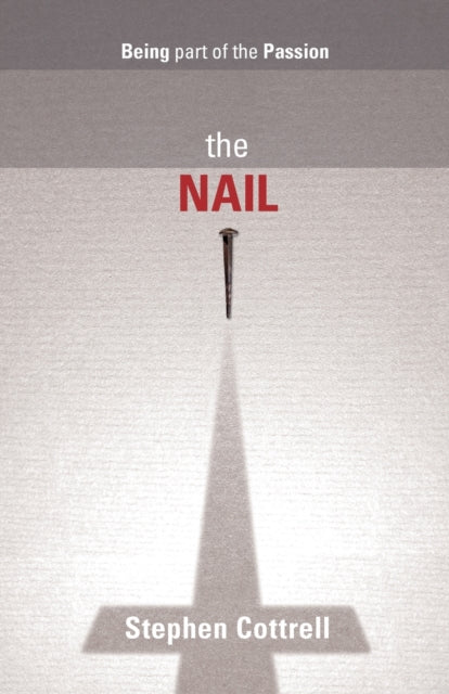 Book cover of: Nail. By: Stephen Cottrell