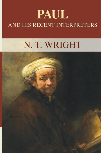 Book cover of: Paul and His Recent Interpreters. By: N. T. Wright