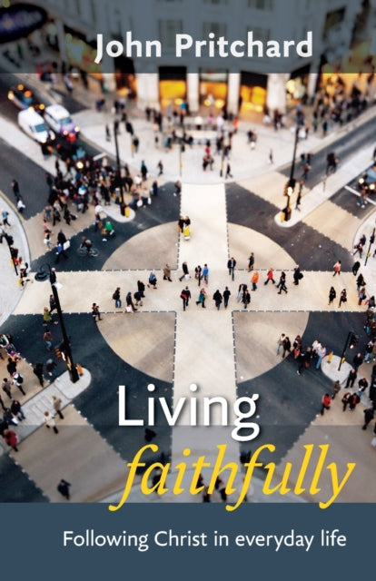 Book cover of: Living Faithfully. By: Pritchard, John